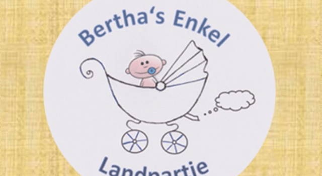 7. Bertha‘s Enkel Landpartie Bertha‘s Enkel Landpartie